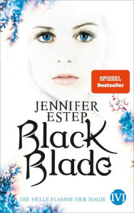 Black Blade: Die helle Flamme der Magie Jennifer Estep Author