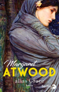 alias Grace: Roman Margaret Atwood Author