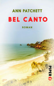 Bel Canto (German Edition) Ann Patchett Author