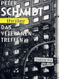 Das Veteranentreffen Peter Schmidt Author