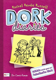 DORK Diaries, Band 01: Nikkis (nicht ganz so) fabelhafte Welt Rachel RenÃ©e Russell Author