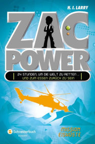 Zac Power, Band 04: Mission Eiswuste - H. I. Larry