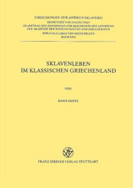 Sklavenleben Im Klassischen Griechenland. Hans Klees Author