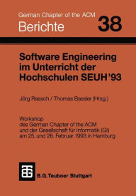 Software Engineering im Unterricht der Hochschulen SEUH '93 Jörg Raasch Editor