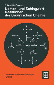 Namen- und Schlagwort-Reaktionen der Organischen Chemie Andreas Plagens Author