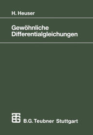 Gewöhnliche Differentialgleichungen: Einführung in Lehre und Gebrauch Harro Heuser Author