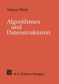 Algorithmen und Datenstrukturen: Pascal-Version Niklaus Wirth Author