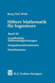 Höhere Mathematik für Ingenieure: Band III Gewöhnliche Differentialgleichungen, Distributionen, Integraltransformationen Herbert Haf Author