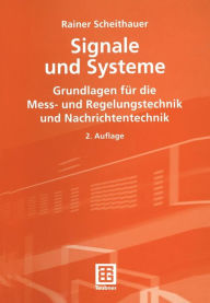 Signale und Systeme: Grundlagen fÃ¯Â¿Â½r die Mess- und Regelungstechnik und Nachrichtentechnik Gabriele Scheithauer Author