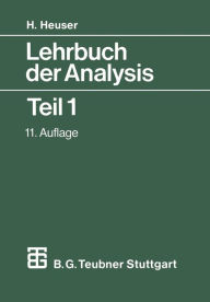 Lehrbuch der Analysis: Teil 1 Harro Heuser Author