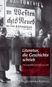 Literatur, die Geschichte schrieb Dirk van Laak Editor