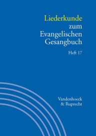 Liederkunde zum Evangelischen Gesangbuch: Heft 17 Wolfgang Herbst Editor
