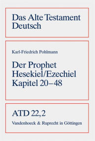 Das Buch des Propheten Hesekiel/Ezechiel Kapitel 20-48: Ubersetzt und erklart, Karl-Friedrich Pohlmann Author