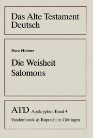 Die Weisheit Salomons: Liber Sapientiae Salomonis Hans Hubner Author