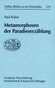 Metamorphosen der Paradieserzahlung Paul Kubel Author