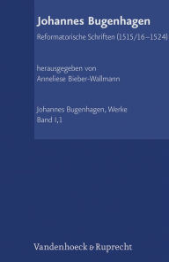 Johannes Bugenhagen: Reformatorische Schriften (1515/16-1524) Johannes Bugenhagen Author