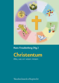 Christentum. Alles, was wir wissen mussen: Kopiervorlagen fur die Grundschule Hans Freudenberg Editor