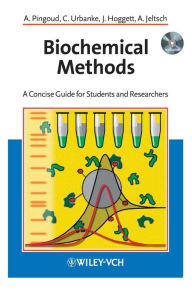 Biochemical Methods: A Concise Guide for Students and Researchers Alfred Pingoud Author