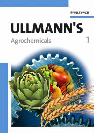 Ullmann's Agrochemicals, 2 Volumes Wiley-VCH Editor