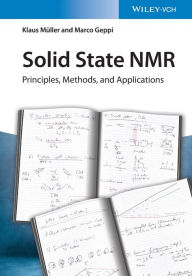 Solid State NMR: Principles, Methods, and Applications Klaus Müller Author