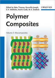Polymer Composites, Biocomposites Sabu Thomas Editor