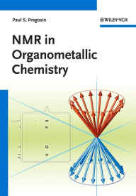 NMR in Organometallic Chemistry Paul S. Pregosin Author