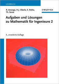 Aufgaben und Losungen zu Mathematik fur Ingenieure 2 Rainer Ansorge Author