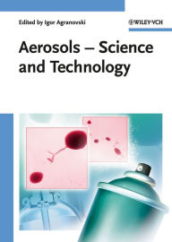 Aerosols: Science and Technology Igor Agranovski Editor