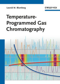 Temperature-Programmed Gas Chromatography Leonid M. Blumberg Author