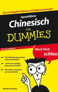 Sprachfuhrer Chinesisch fur Dummies Das Pocketbuch Wendy Abraham Author