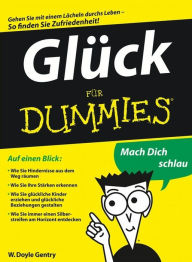 Glück für Dummies W. Doyle Gentry Author