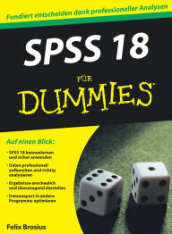 SPSS 18 für Dummies - Felix Brosius