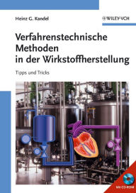 Verfahrenstechnische Methoden in der Wirkstoffherstellung: Tipps und Tricks Heinz G. Kandel Author