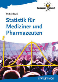 Statistik für Mediziner und Pharmazeuten Philip Rowe Author