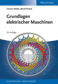 Grundlagen elektrischer Maschinen Germar Müller Author