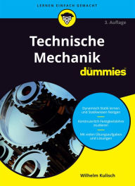 Technische Mechanik fÃ¼r Dummies Wilhelm Kulisch Author
