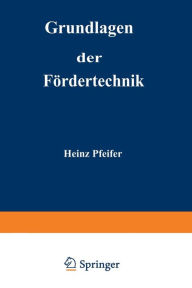 Grundlagen der FÃ¶rdertechnik Heinz Pfeifer Author
