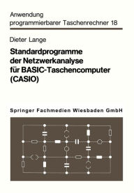 Standardprogramme der Netzwerkanalyse für BASIC-Taschencomputer (CASIO) Dieter Lange Author