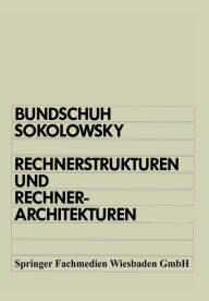 Rechnerstrukturen und Rechnerarchitekturen Bernd Bundschuh Author