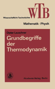 Grundbegriffe der Thermodynamik Dieter Leuschner Author