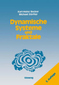 Dynamische Systeme und Fraktale: Computergrafische Experimente mit Pascal Karl-Heinz Becker Author