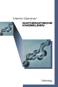 Mathematische Knobeleien Martin Gardner Author