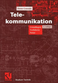 Telekommunikation: Grundlagen, Verfahren, Netze Dieter Conrads Author