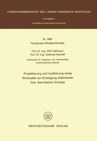 Projektierung und Ausf�hrung eines Windrades zur Erzeugung elektrischer bzw. thermischer Energie Willi Hallmann Author