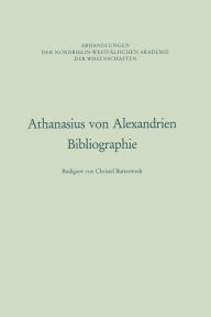 Athanasius von Alexandrien: Bibliographie Christel Butterweck Author
