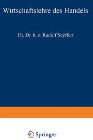 Wirtschaftslehre des Handels Rudolf Seyffert Author