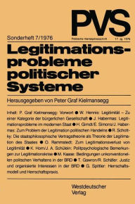 Legitimationsprobleme politischer Systeme: Tagung der Deutschen Vereinigung für Politische Wissenschaft in Duisburg, Herbst 1975 Peter Graf Kielmanseg