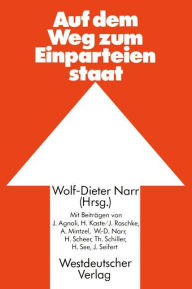 Auf dem Weg zum Einparteienstaat Wolf-Dieter Narr Author