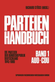 Parteien-Handbuch: Die Parteien der Bundesrepublik Deutschland 1945-1980 Richard Stöss Author