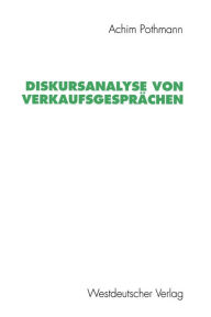 Diskursanalyse von Verkaufsgesprächen Achim Pothmann Author